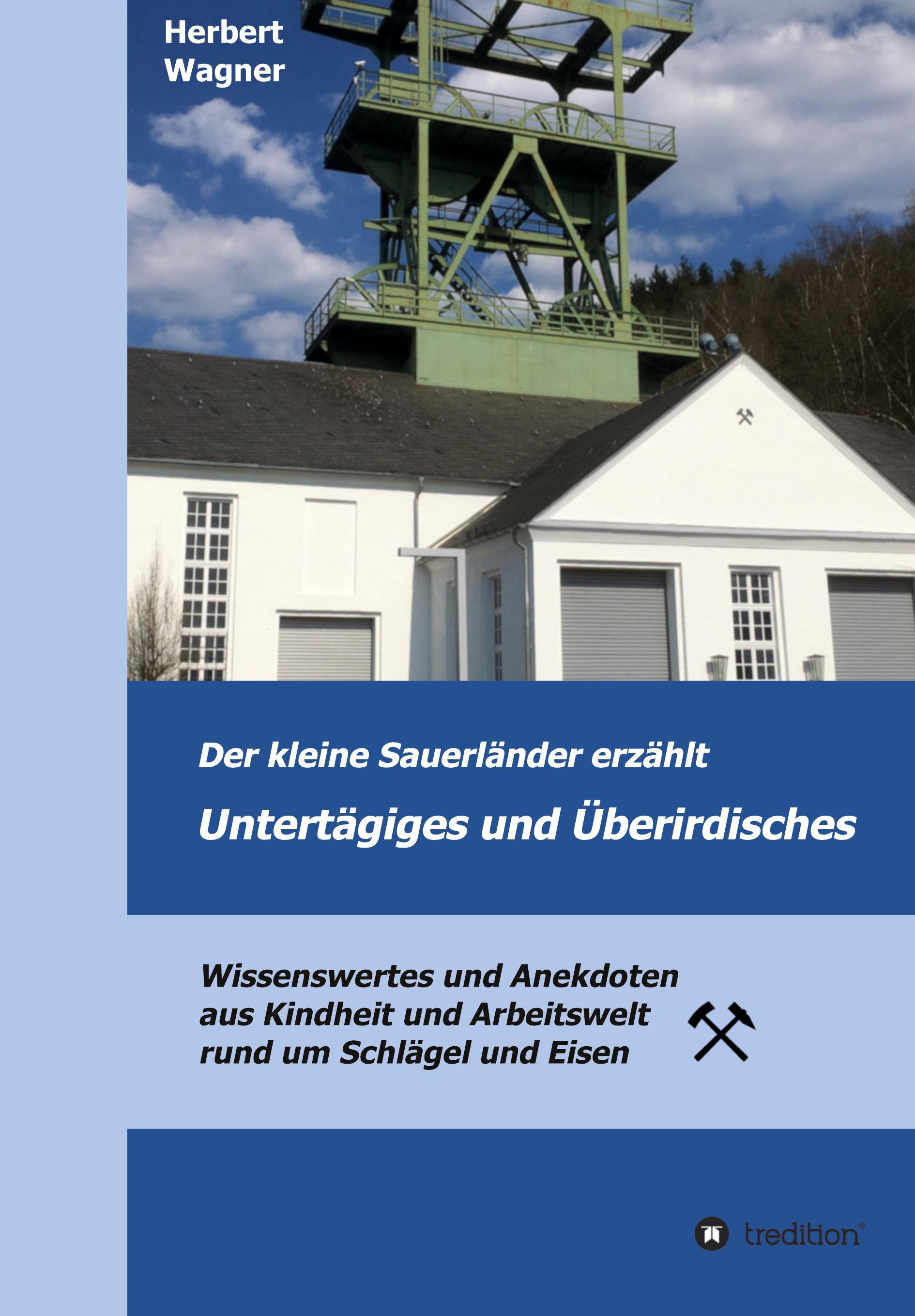 Vorderes Coverbild Der kleine Sauerländer erzählt Untertägiges und Überirdisches