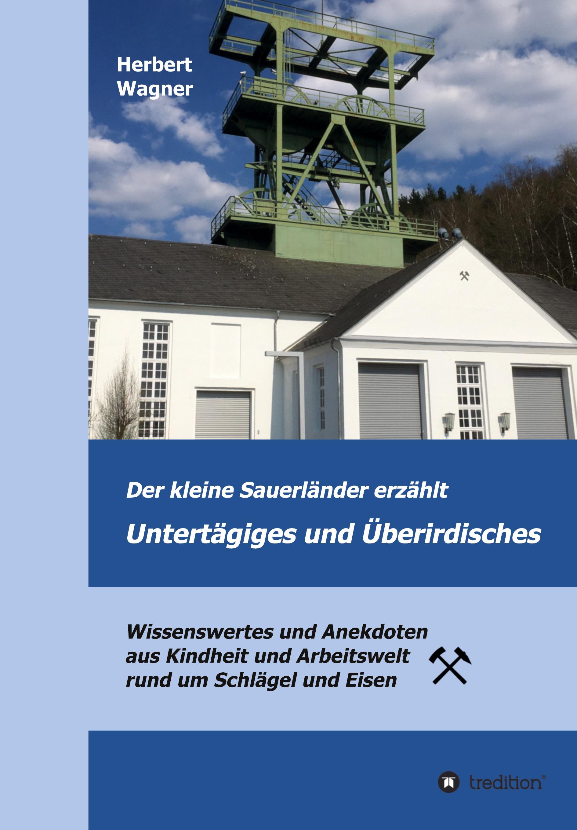 Vorderes Coverbild Der kleine Sauerländer erzählt Untertägiges und Überirdisches