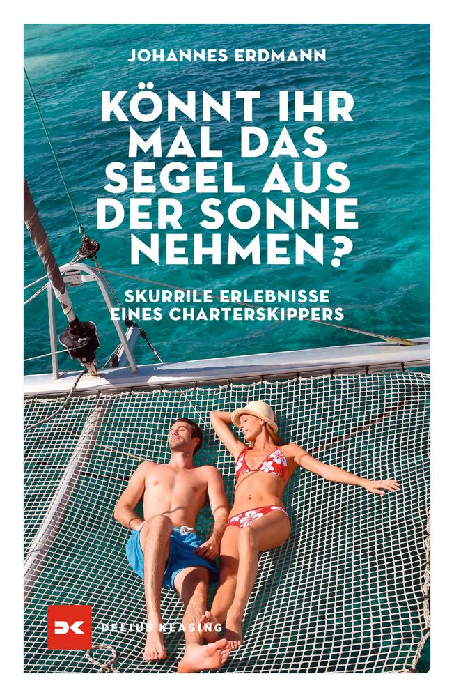 Vorderes Coverbild Könnt ihr mal das Segel aus der Sonne nehmen?