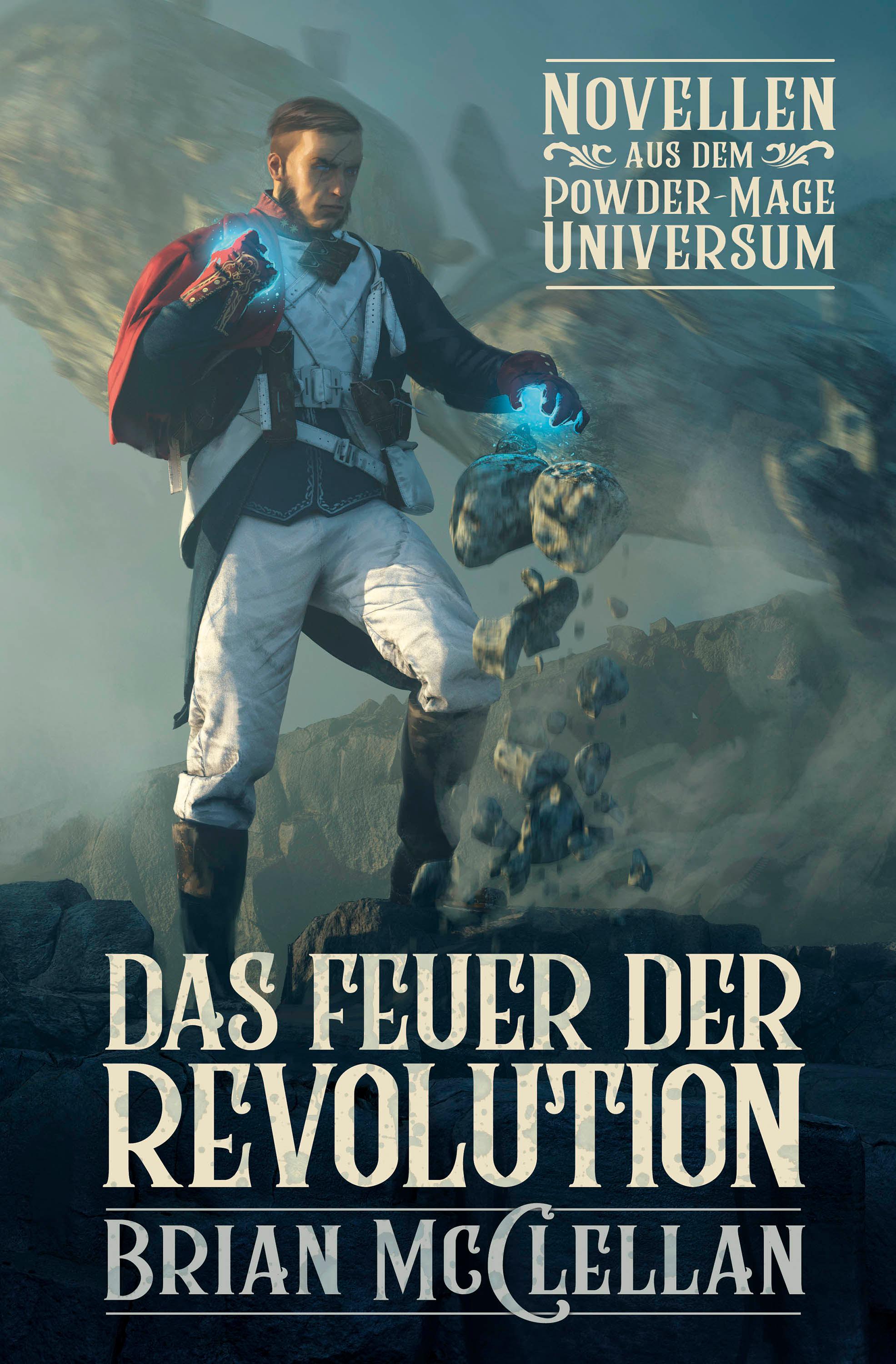 Vorderes Coverbild Novellen aus dem Powder-Mage-Universum: Das Feuer der Revolution