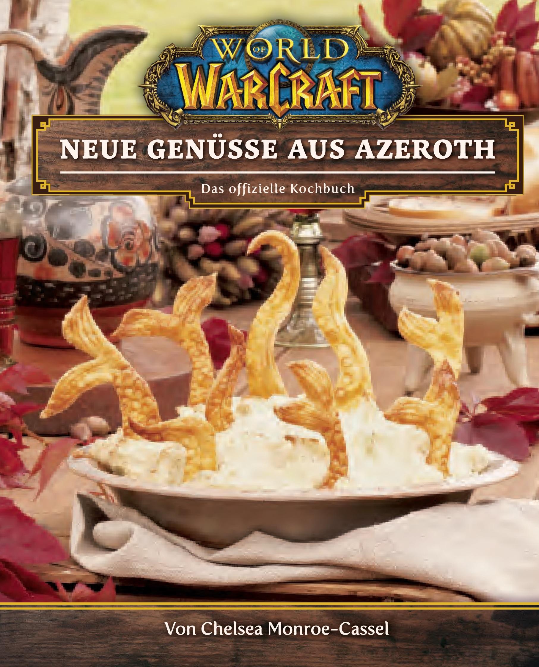 Vorderes Coverbild World of Warcraft: Neue Genüsse aus Azeroth - Das offizielle Kochbuch