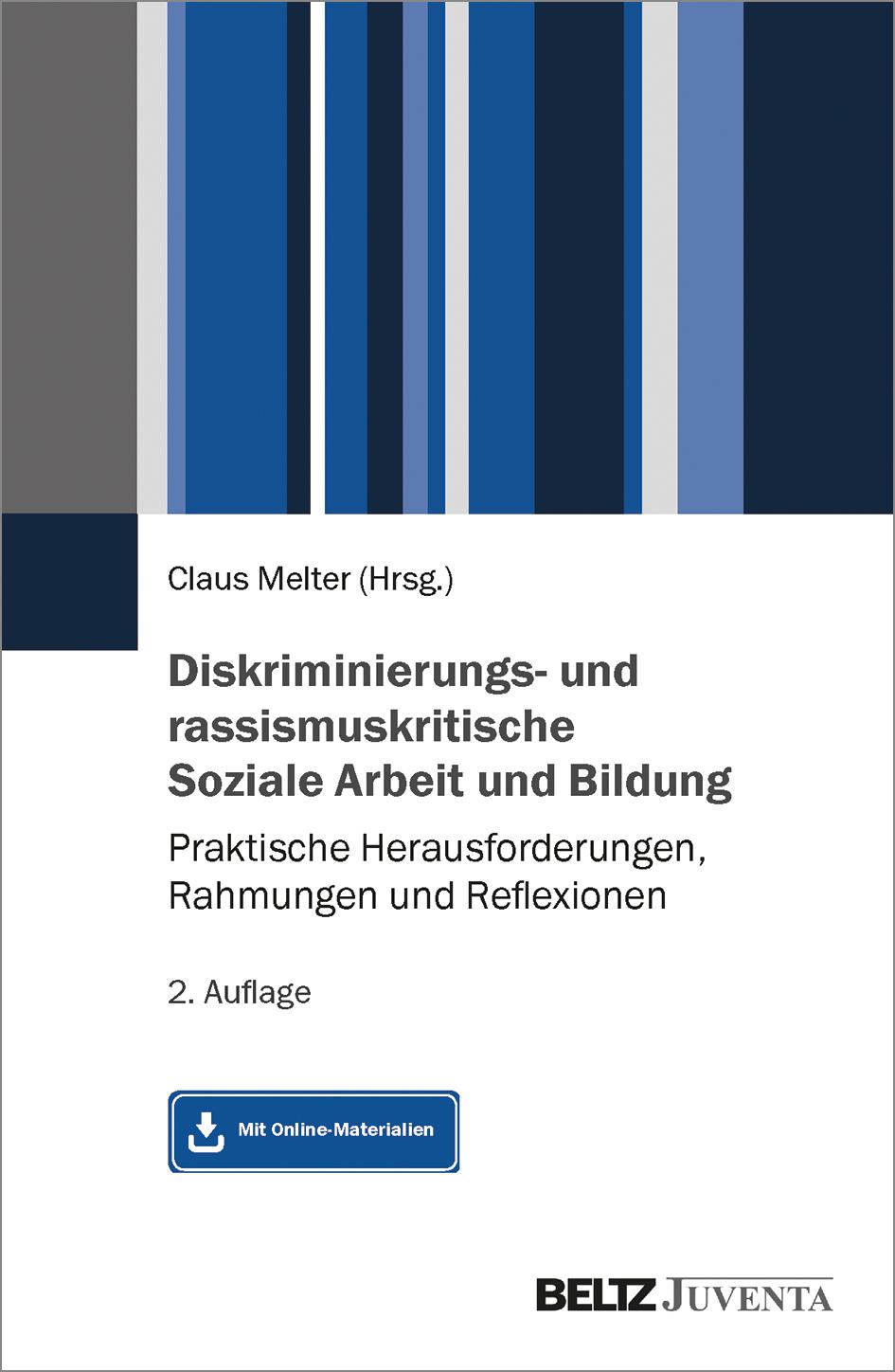Vorderes Coverbild Diskriminierungs- und rassismuskritische Soziale Arbeit und Bildung