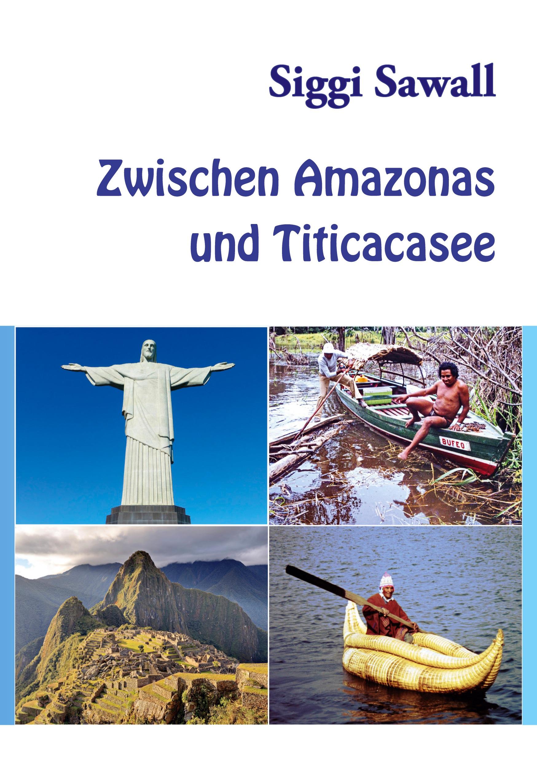 Vorderes Coverbild Zwischen Amazonas und Titicacasee