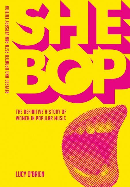 Vorderes Coverbild SHE BOP: The Definitive History of Women in Popular Music