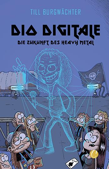 Vorderes Coverbild Dio digitale. Die Zukunft des Heavy Metal