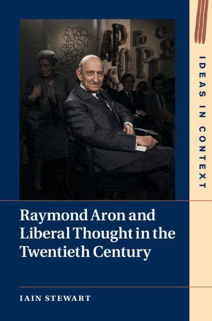 Vorderes Coverbild Raymond Aron and Liberal Thought in the Twentieth Century