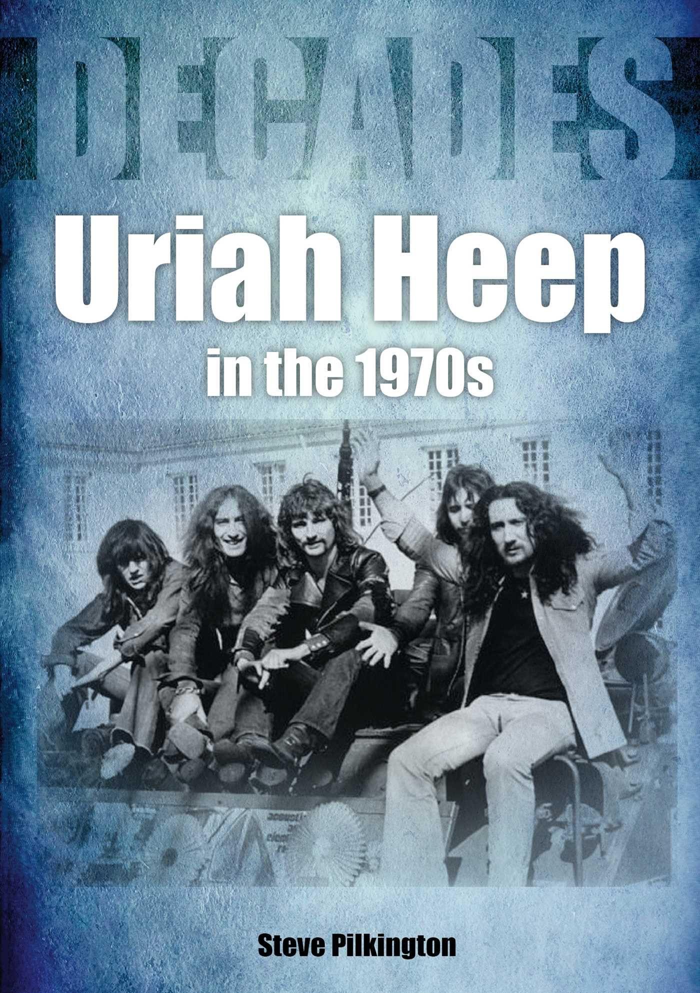 Vorderes Coverbild Uriah Heep in the 1970s