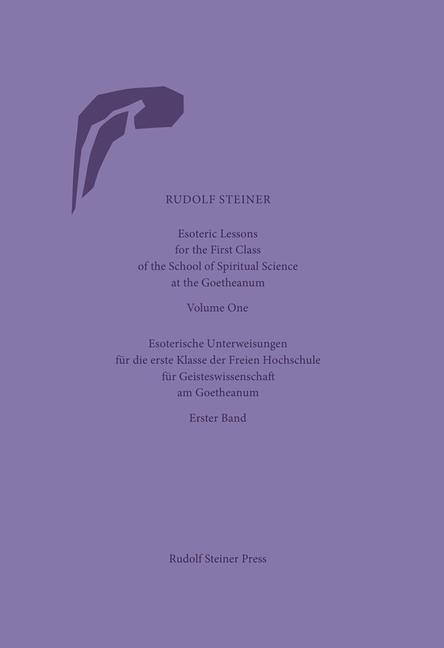 Vorderes Coverbild Esoteric Lessons for the First Class of the School of Spiritual Science at the Goetheanum