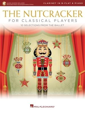 Vorderes Coverbild The Nutcracker for Classical Clarinet Players: 10 Selections from the Ballet with Online Piano Accompaniments