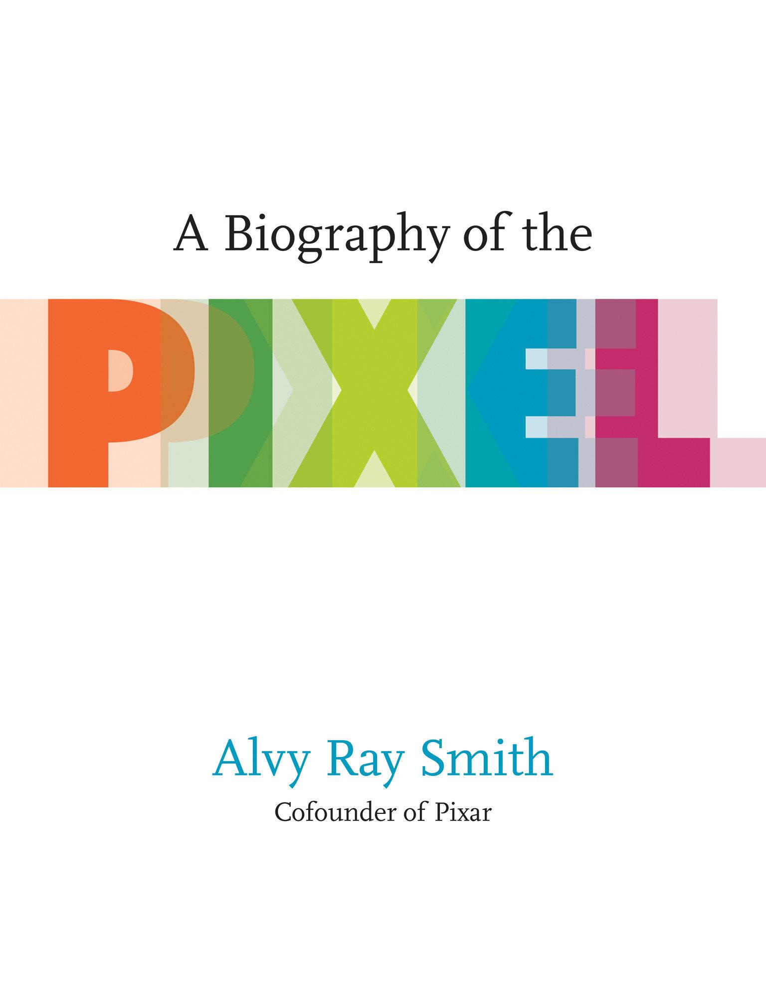 Vorderes Coverbild A Biography of the Pixel