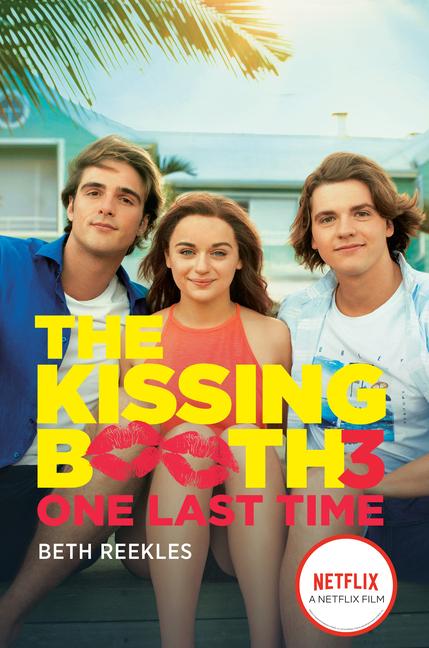Vorderes Coverbild The Kissing Booth #3: One Last Time