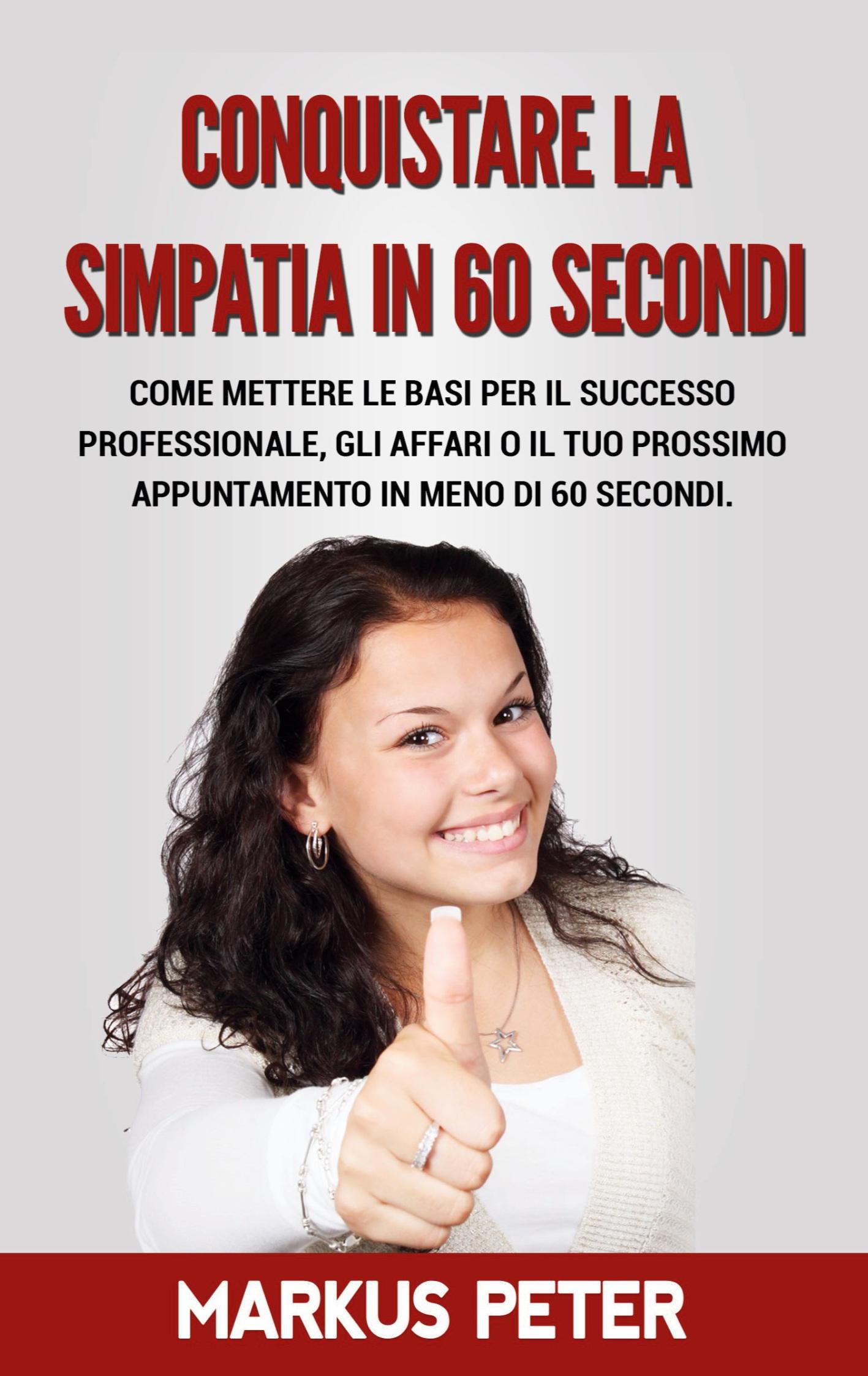 Vorderes Coverbild Conquistare la Simpatia in 60 Secondi