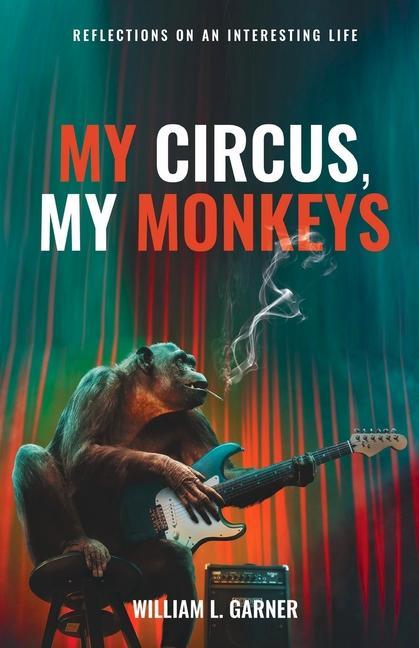 Vorderes Coverbild My Circus, My Monkeys