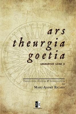 Vorderes Coverbild Ars Theurgia Goetia: Lemegeton Livre II