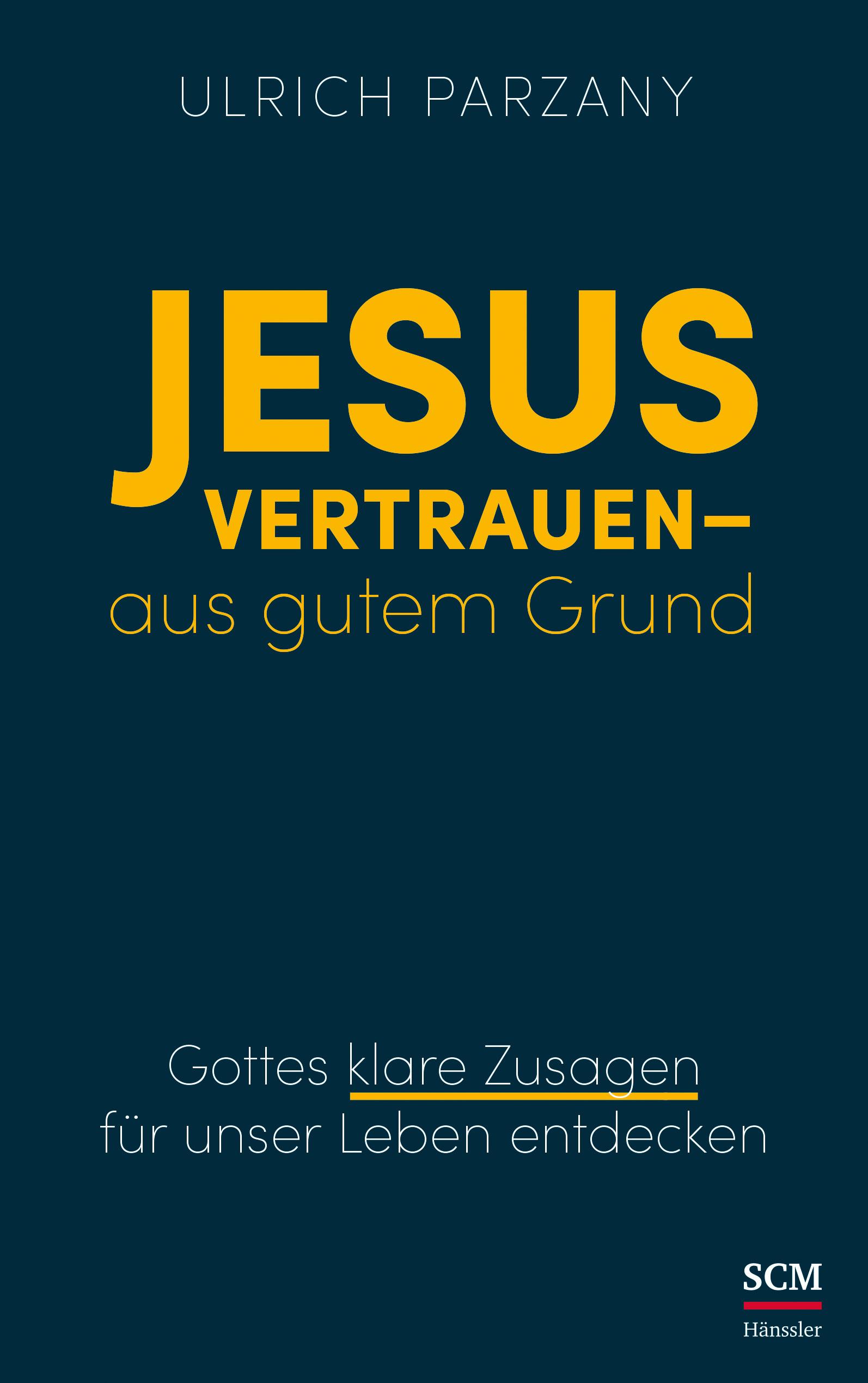 Vorderes Coverbild Jesus vertrauen - aus gutem Grund