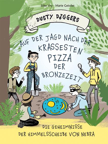 Vorderes Coverbild Auf der Jagd nach der krassesten Pizza der Bronzezeit