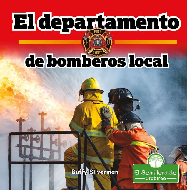 Vorderes Coverbild El Departamento de Bomberos Local (Hometown Fire Department)