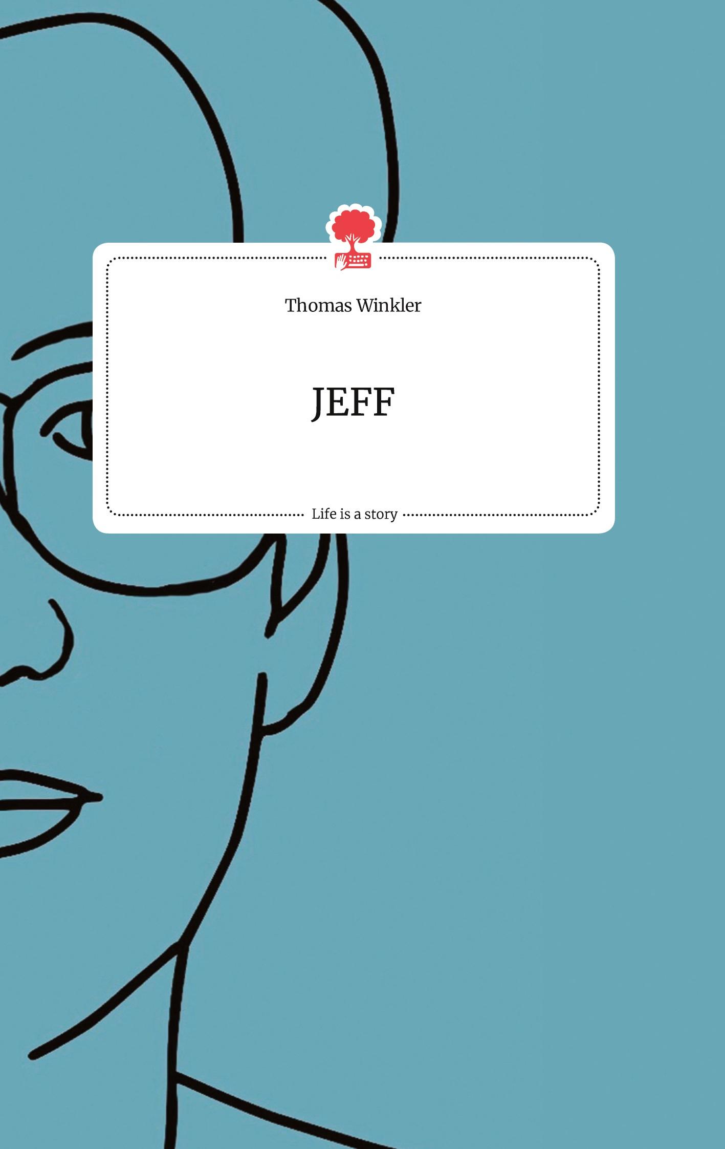 Vorderes Coverbild JEFF. Life is a Story - story.one