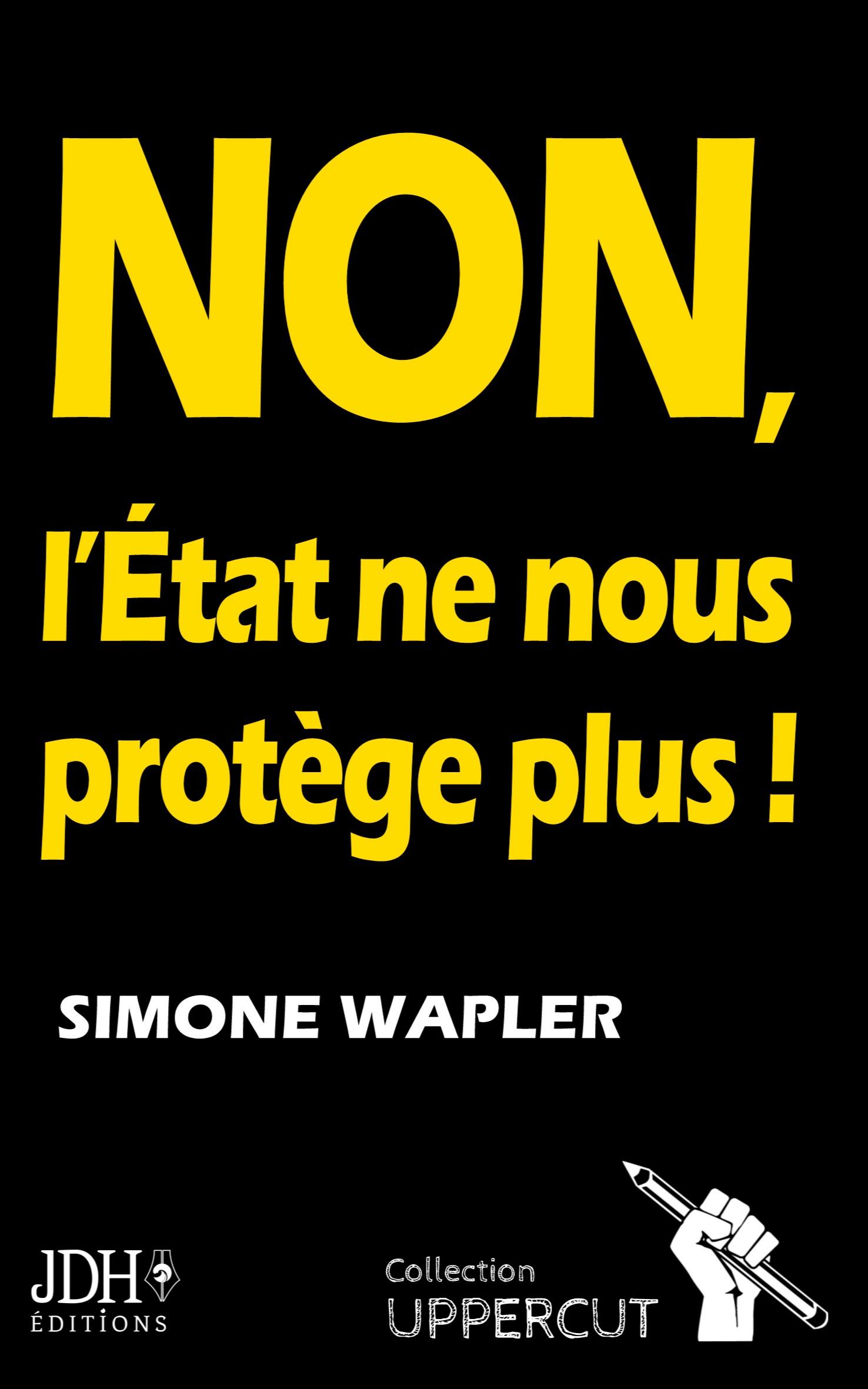 Vorderes Coverbild NON, L'État ne nous protège plus !