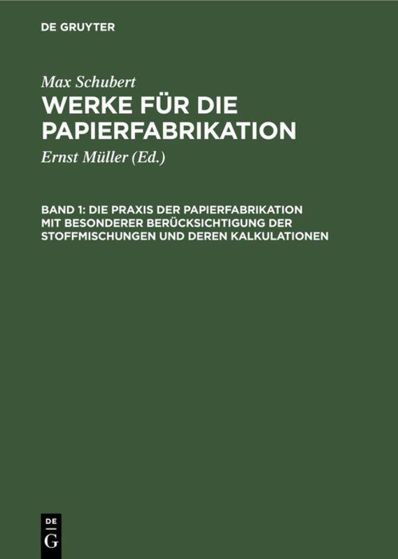Vorderes Coverbild Die Praxis der Papierfabrikation mit besonderer Berücksichtigung der Stoffmischungen und deren Kalkulationen