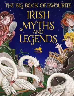 Vorderes Coverbild The Big Book of Favourite Irish Myths and Legends
