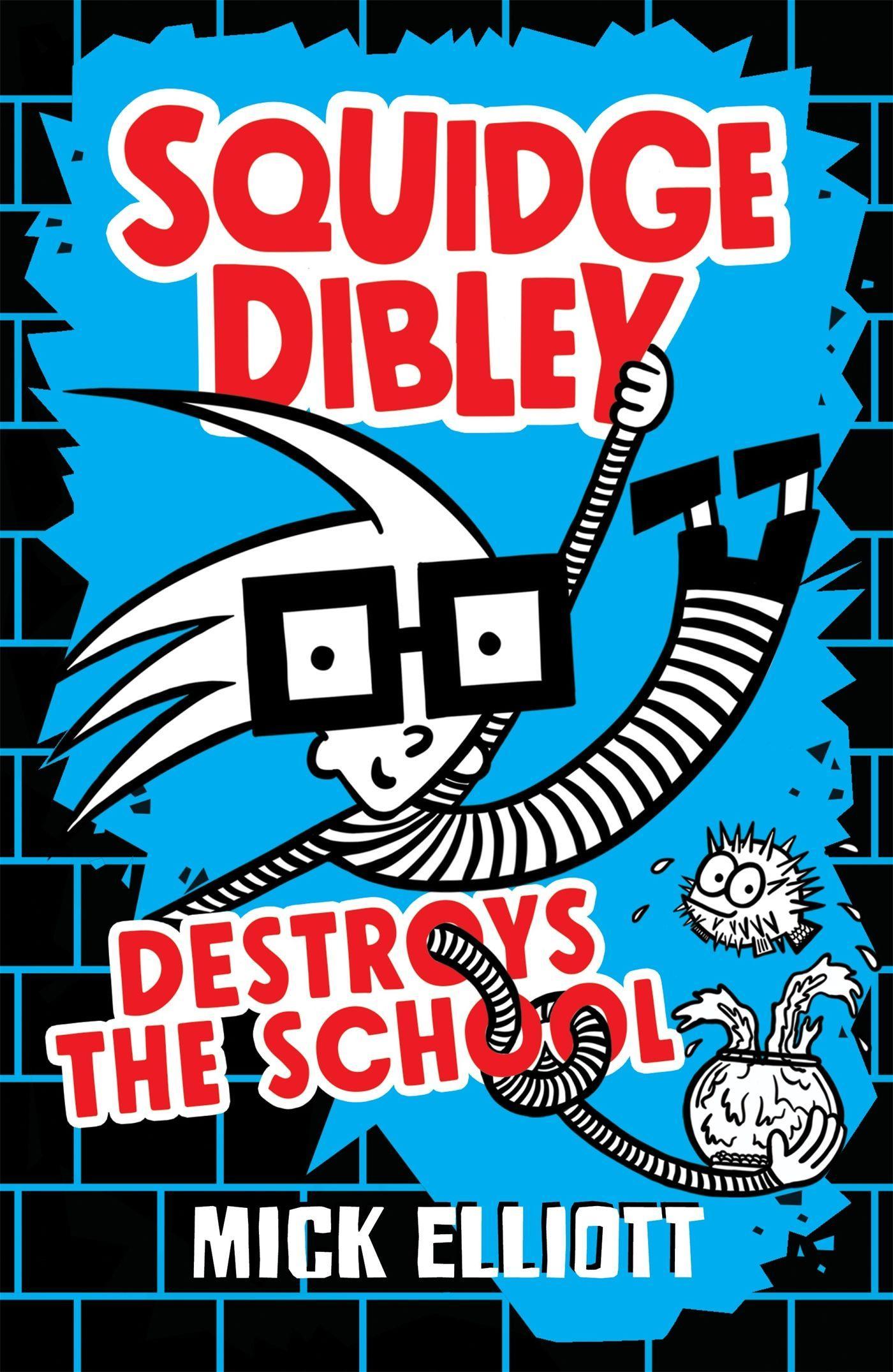 Vorderes Coverbild Squidge Dibley Destroys the School