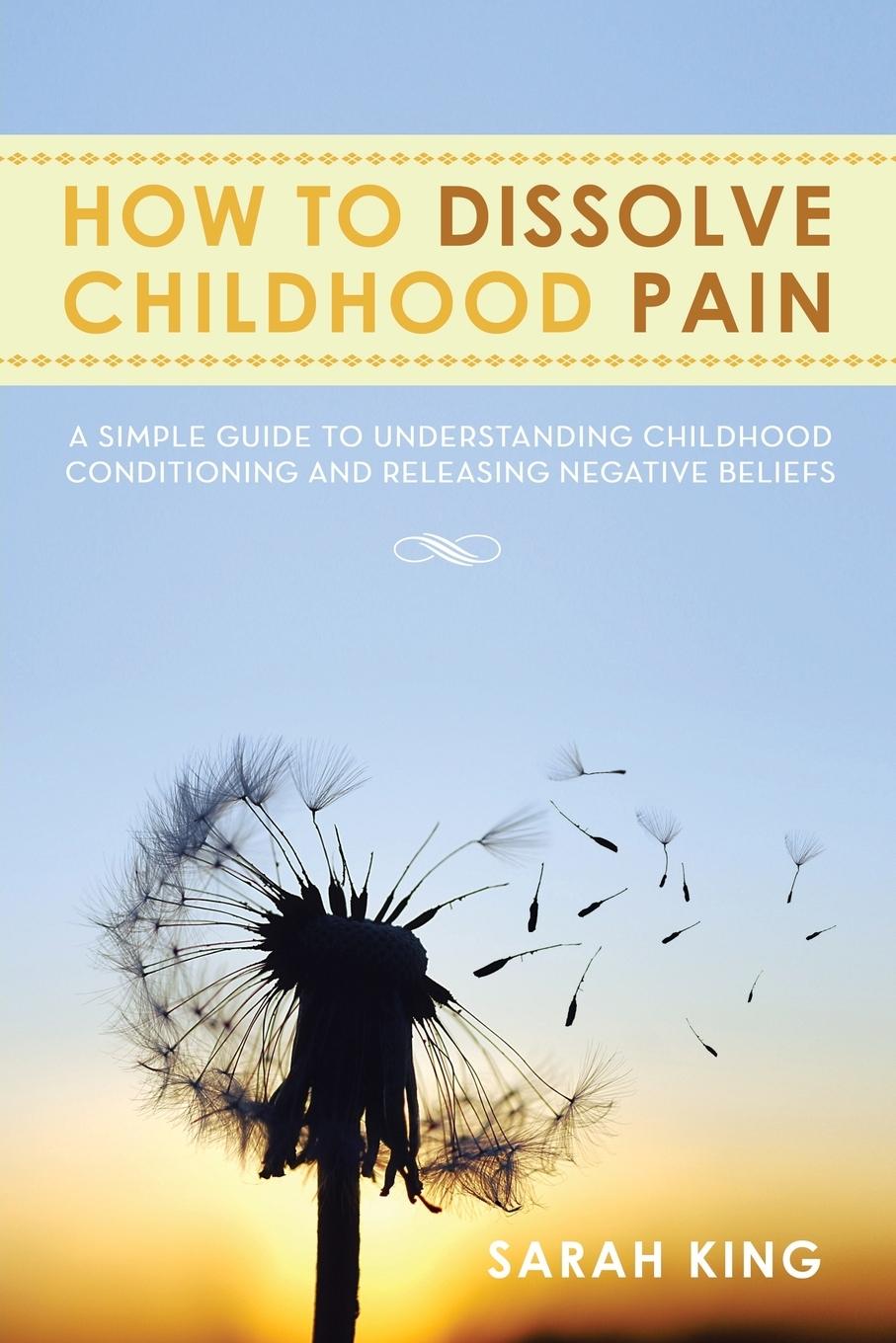 Vorderes Coverbild How to Dissolve Childhood Pain