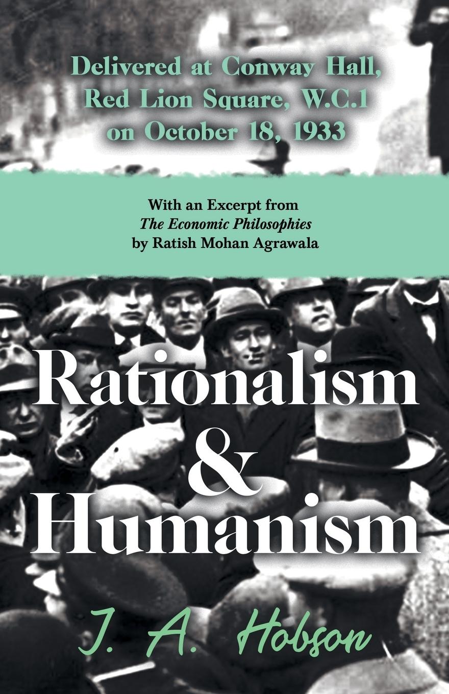 Vorderes Coverbild Rationalism and Humanism - Delivered at Conway Hall, Red Lion Square, W.C.1 on October 18, 1933 - With an Excerpt from The Economic Philosophies, 1941 by Ratish Mohan Agrawala