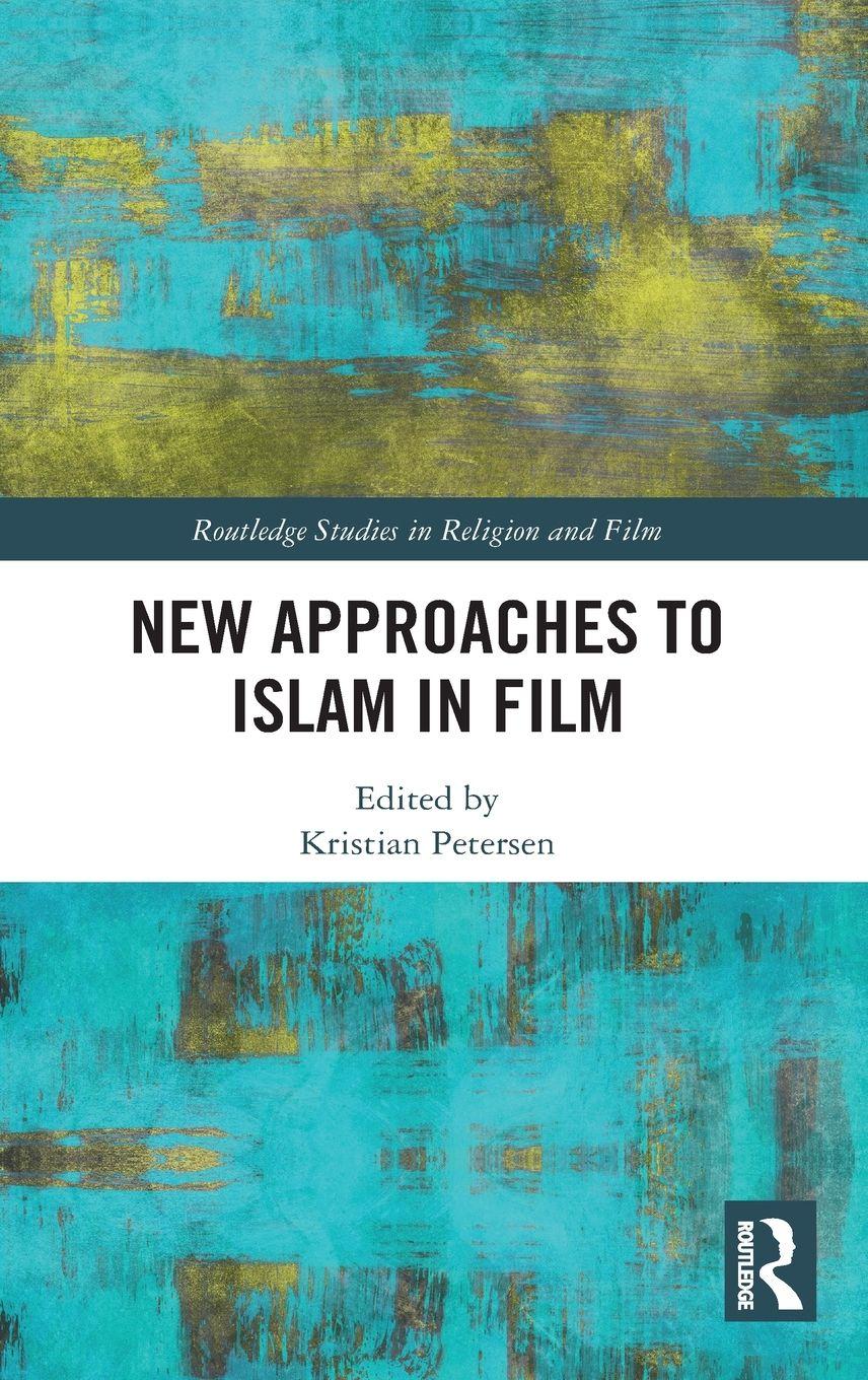 Vorderes Coverbild New Approaches to Islam in Film