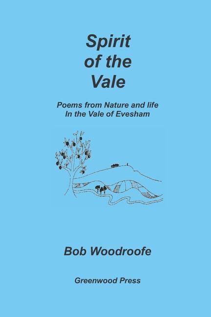 Vorderes Coverbild Spirit of the Vale: Poems from nature and life in the Vale of Evesham