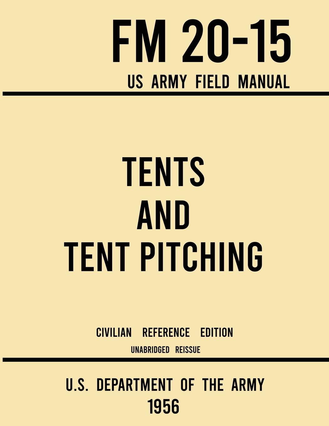 Vorderes Coverbild Tents and Tent Pitching - FM 20-15 US Army Field Manual (1956 Civilian Reference Edition)