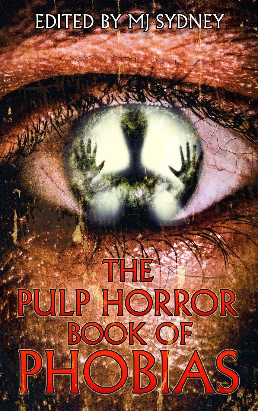 Vorderes Coverbild The Pulp Horror Book of Phobias