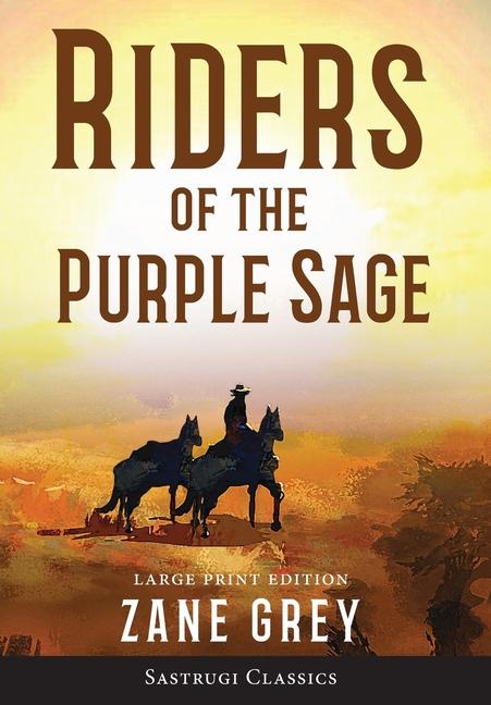Vorderes Coverbild Riders of the Purple Sage (Annotated) LARGE PRINT