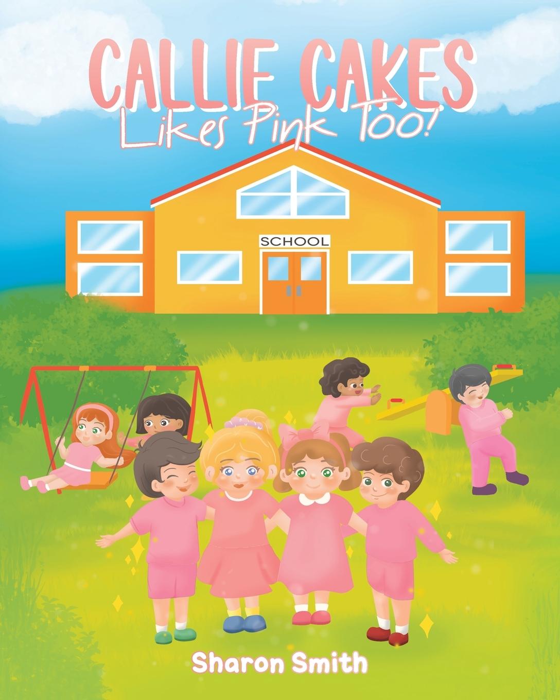 Vorderes Coverbild Callie Cakes Likes Pink Too!