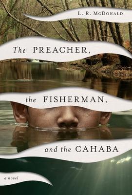 Vorderes Coverbild The Preacher, the Fisherman, and the Cahaba