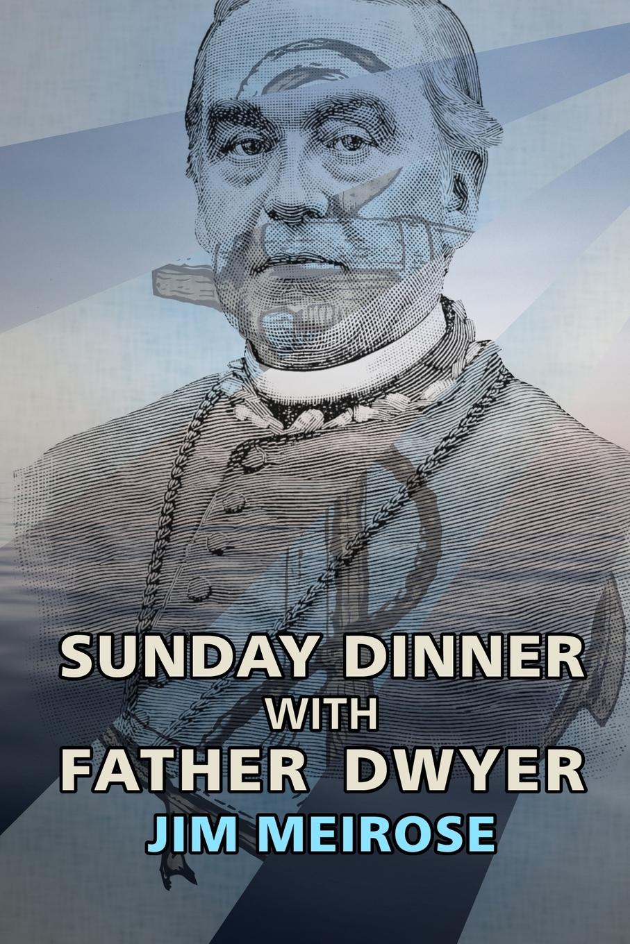 Vorderes Coverbild Sunday Dinner with Father Dwyer