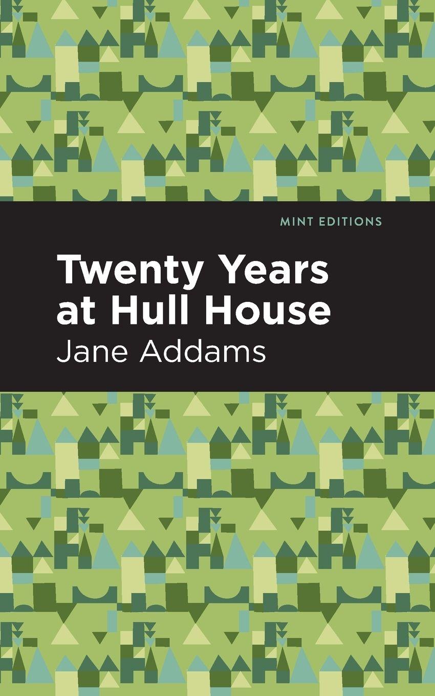 Vorderes Coverbild Twenty Years at Hull-House