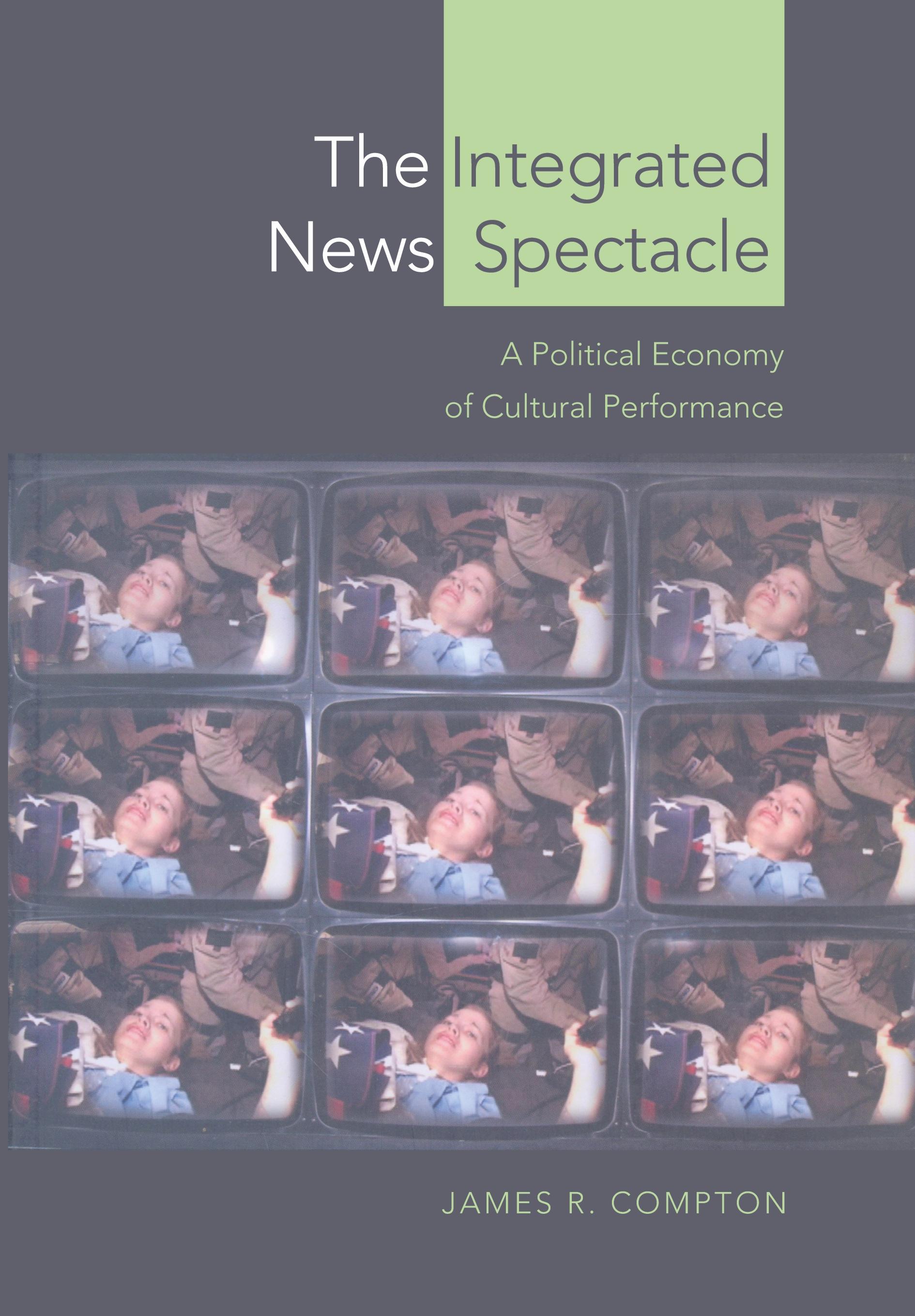 Vorderes Coverbild The Integrated News Spectacle
