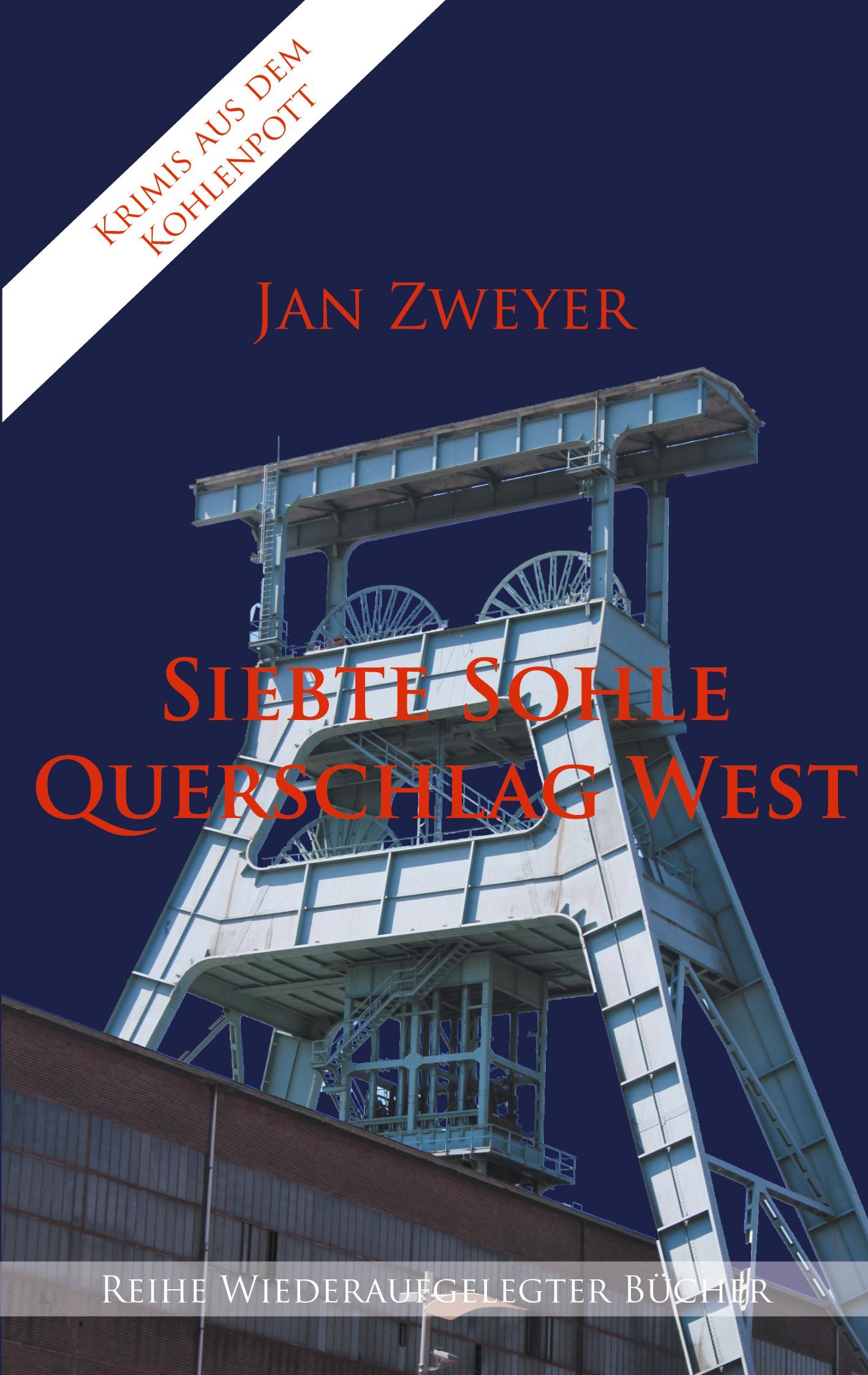 Vorderes Coverbild Siebte Sohle, Querschlag West