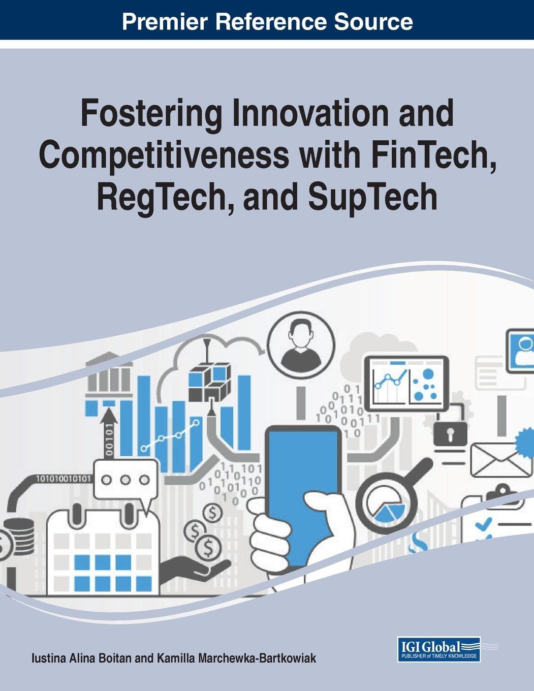Vorderes Coverbild Fostering Innovation and Competitiveness With FinTech, RegTech, and SupTech
