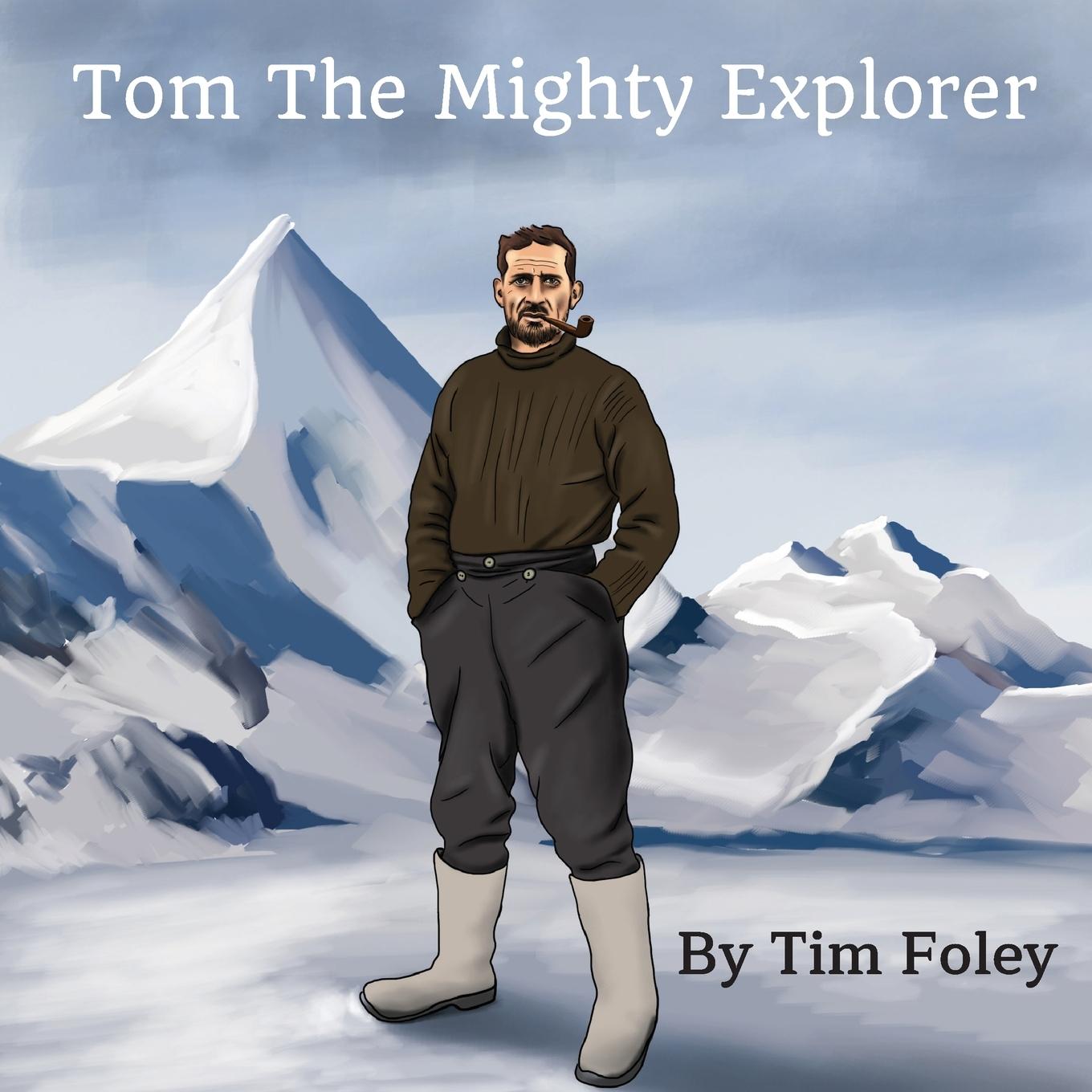 Vorderes Coverbild Tom The Mighty Explorer