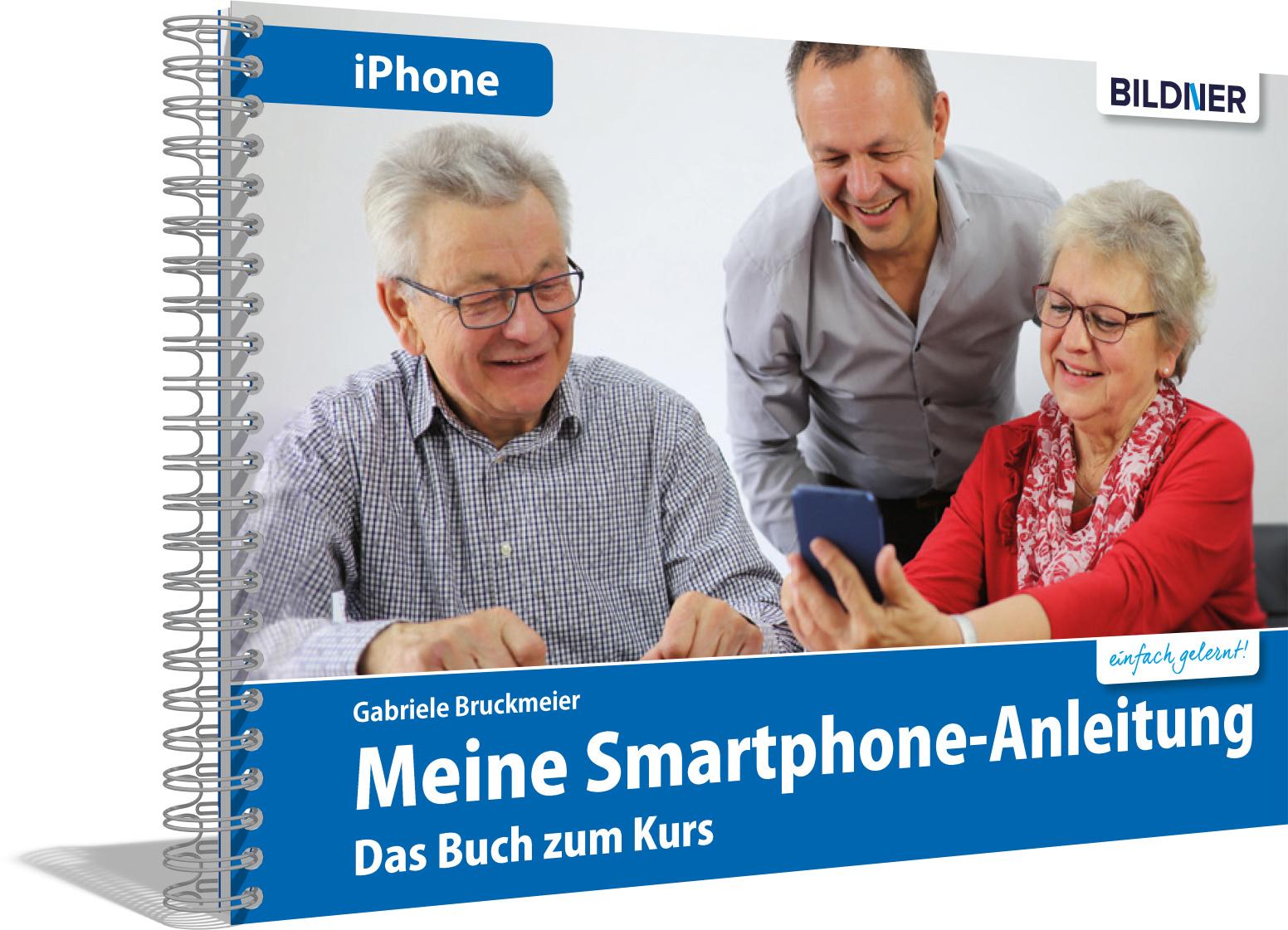 Vorderes Coverbild Meine Smartphone-Anleitung für iOS / iPhone - Smartphonekurs für Senioren (Kursbuch Version iPhone) - Das Kursbuch für Apple iPhones / iOS