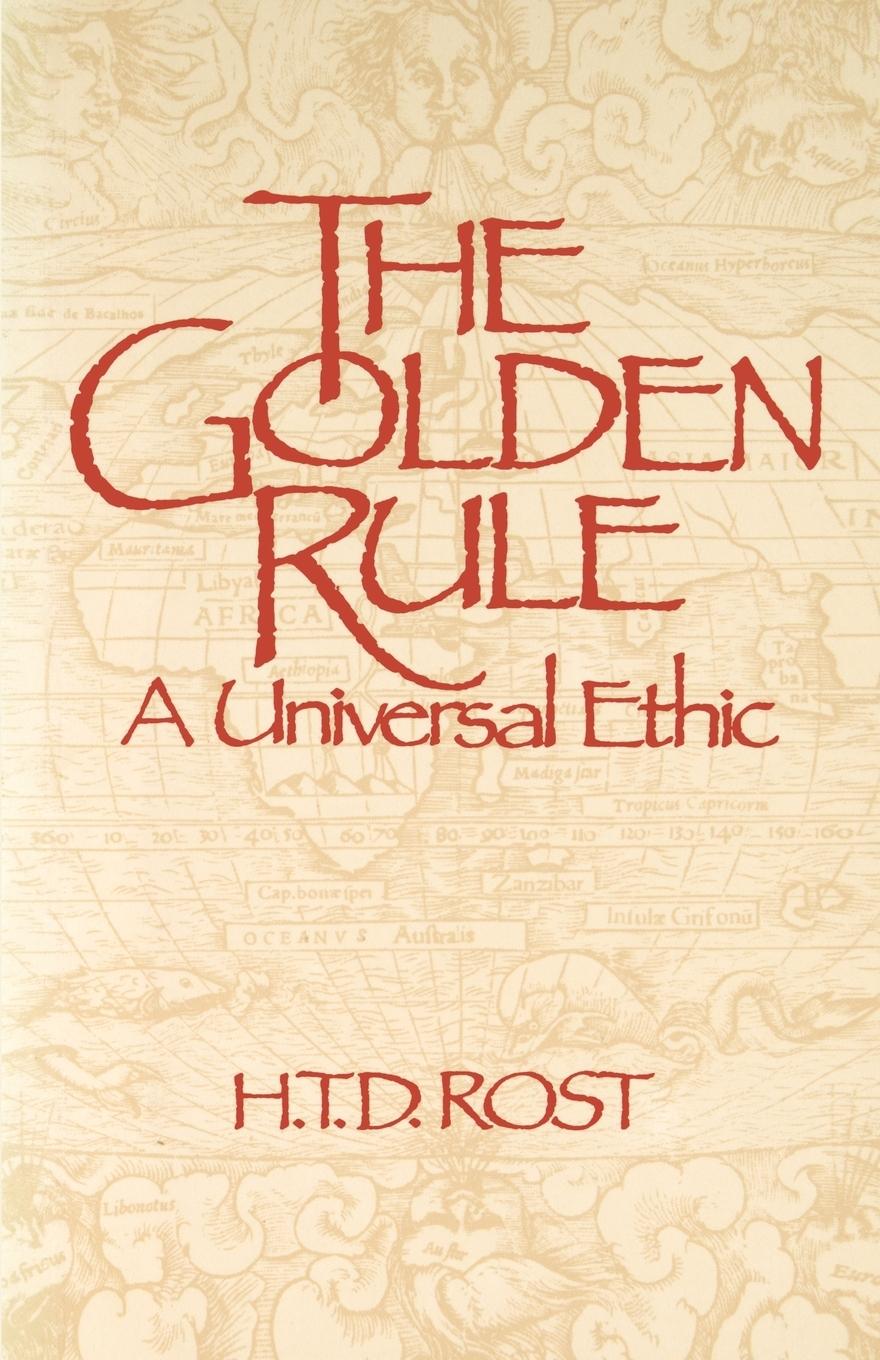 Vorderes Coverbild The Golden Rule A Universal Ethic