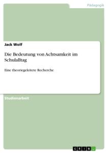 Vorderes Coverbild Die Bedeutung von Achtsamkeit im Schulalltag