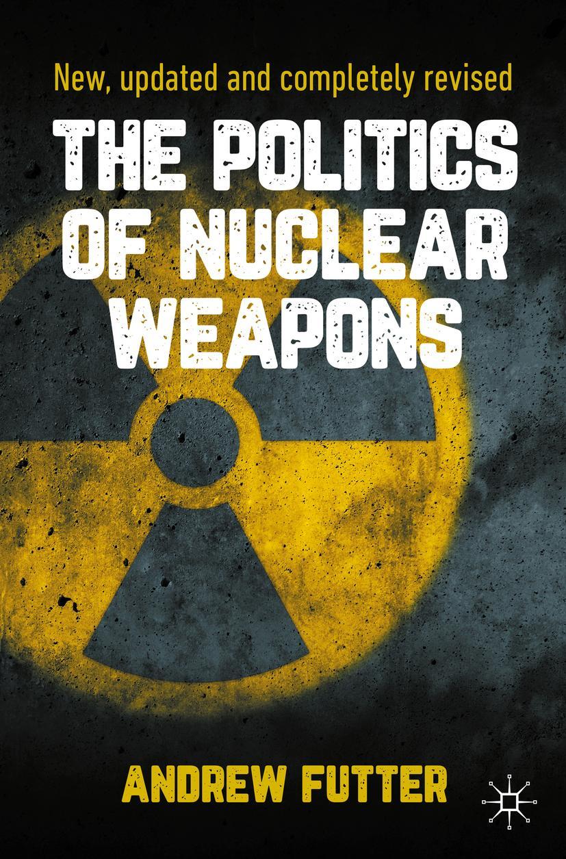 Vorderes Coverbild The Politics of Nuclear Weapons