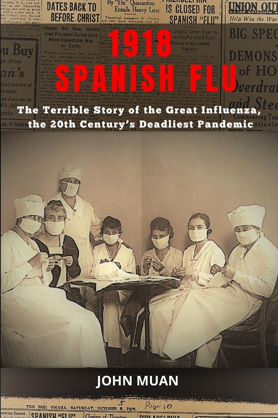 Vorderes Coverbild 1918 SPANISH FLU