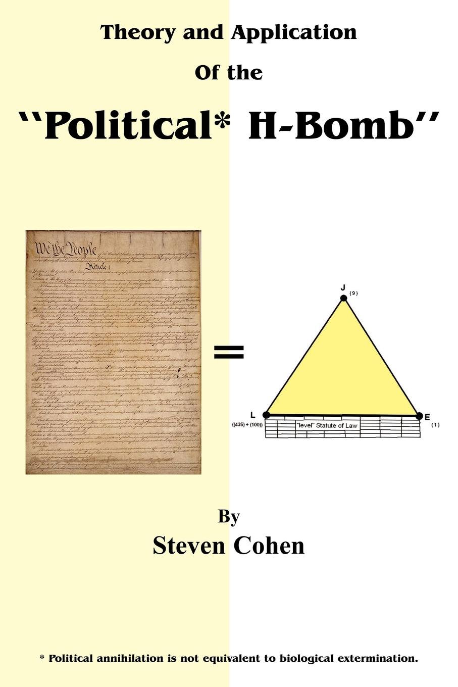 Vorderes Coverbild Theory and Application of the "Political* H-Bomb" *Political annihilation is not equivalent to biological extermination.