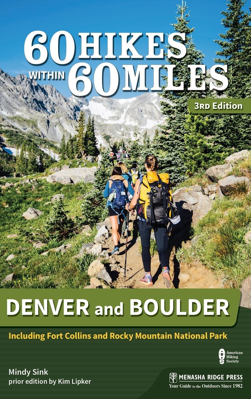 Vorderes Coverbild 60 Hikes Within 60 Miles: Denver and Boulder