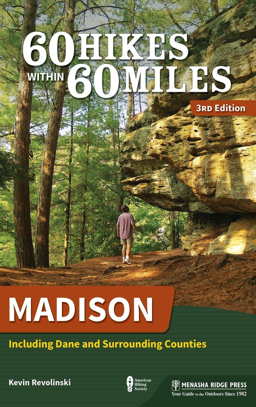 Vorderes Coverbild 60 Hikes Within 60 Miles: Madison