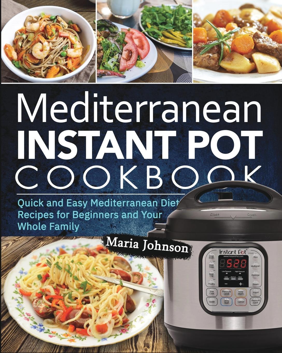 Vorderes Coverbild Mediterranean Diet Instant Pot Cookbook